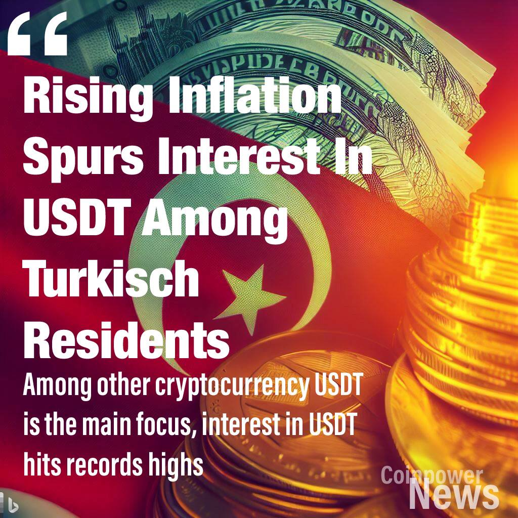 Rising Inflation Spurs Renewed Interest in USDT Among Turkish Residents